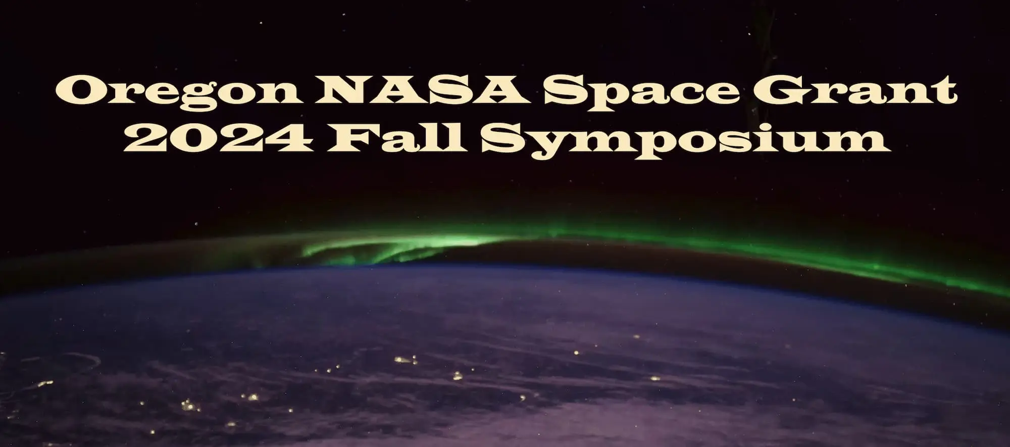 Oregon NASA Space Grant Consortium, 2024 Fall Symposium